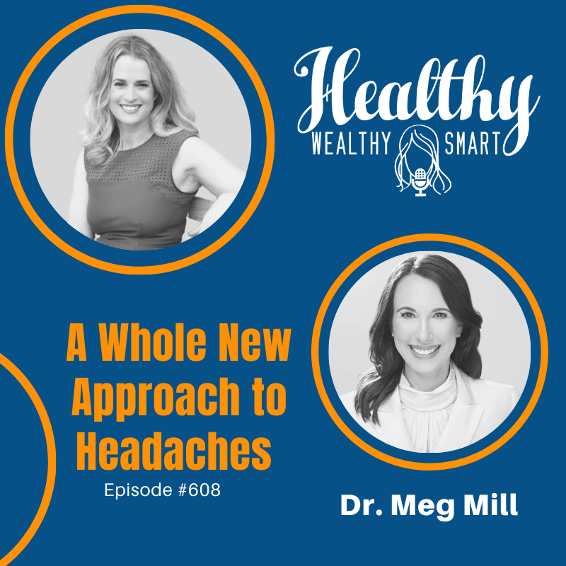 Dr. Meg Mill: A Whole New Approach to Headaches