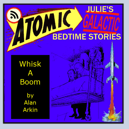 Atomic Julie - Whiskaboom by Alan Arkin (Yes THAT Alan Arkin)