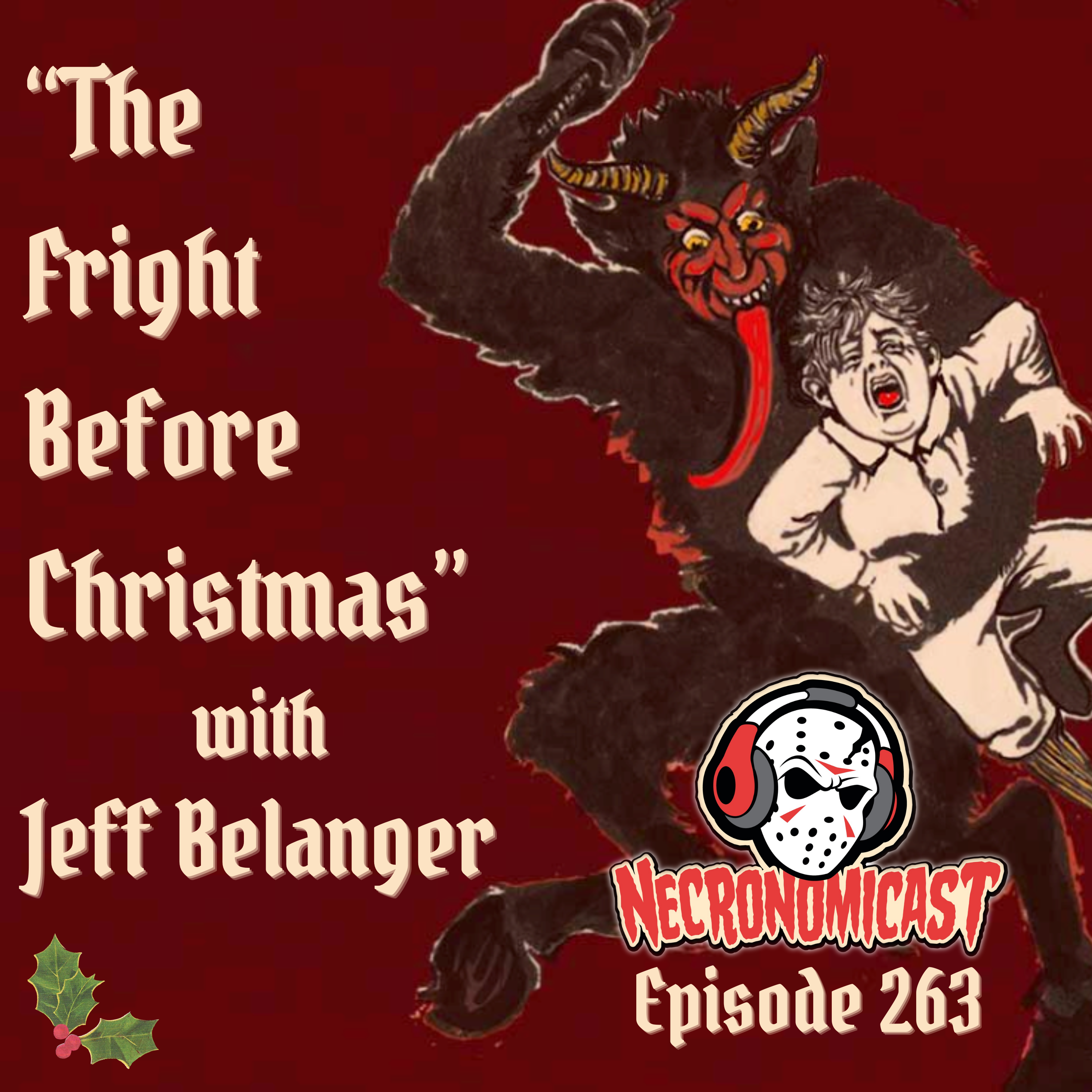 Episode 263 "The Fright Before Christmas" with Jeff Belanger