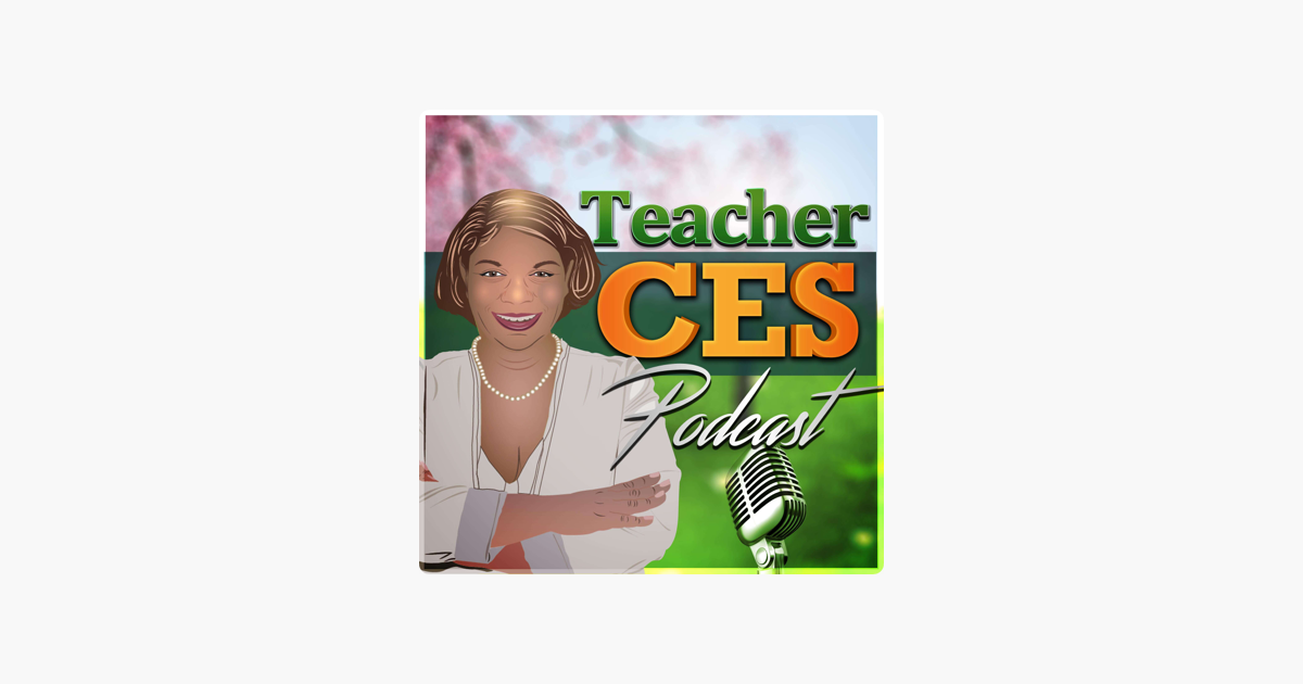Teacher Ces Podcast