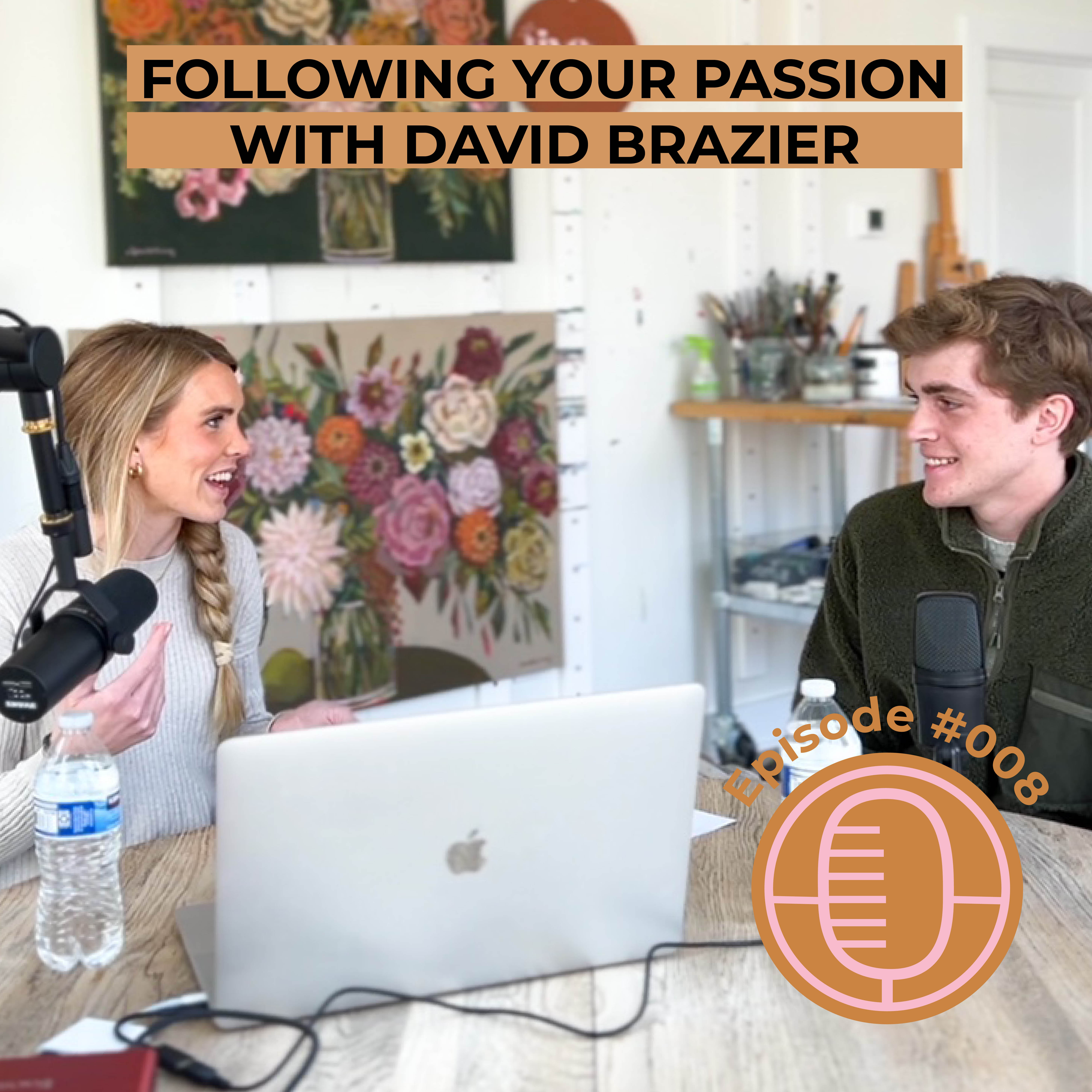 #008: Following Your Passion with David Brazier