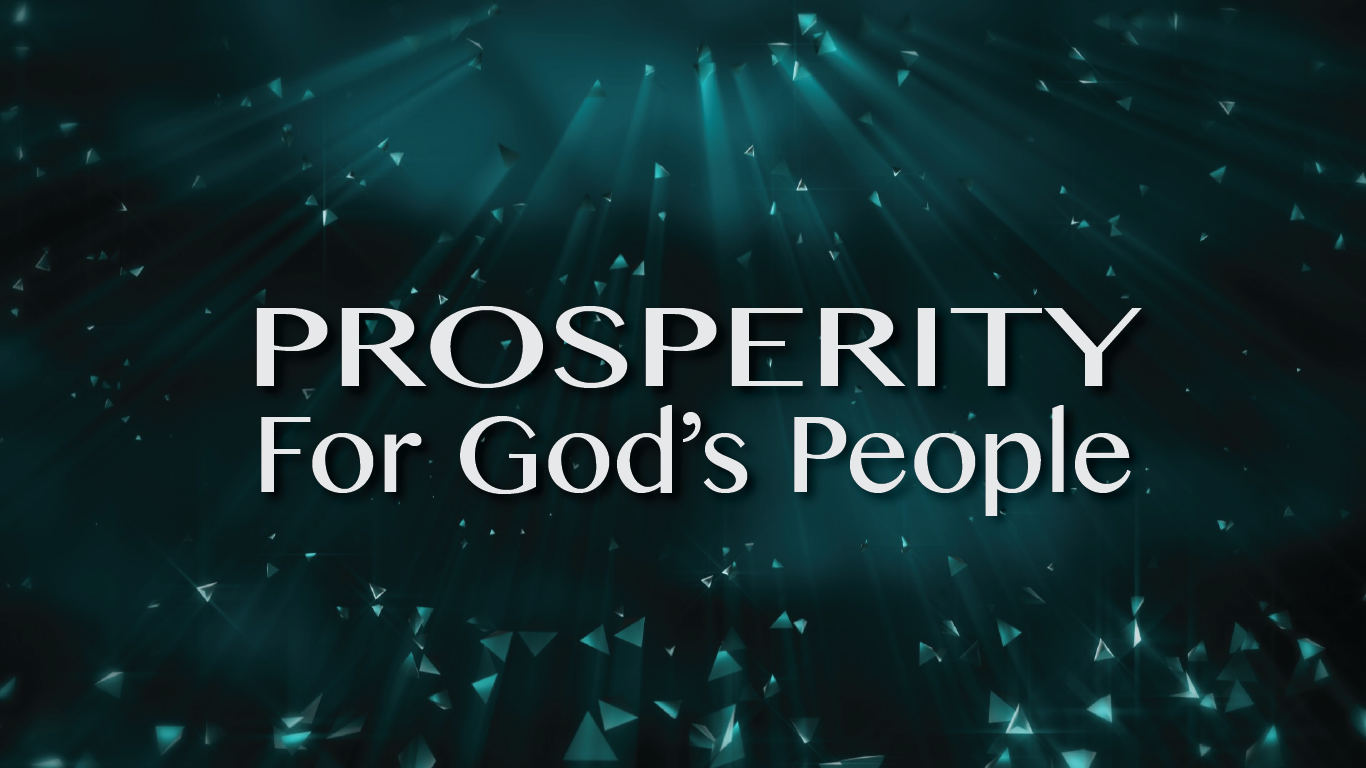Prosperity For God's People (Part 2)