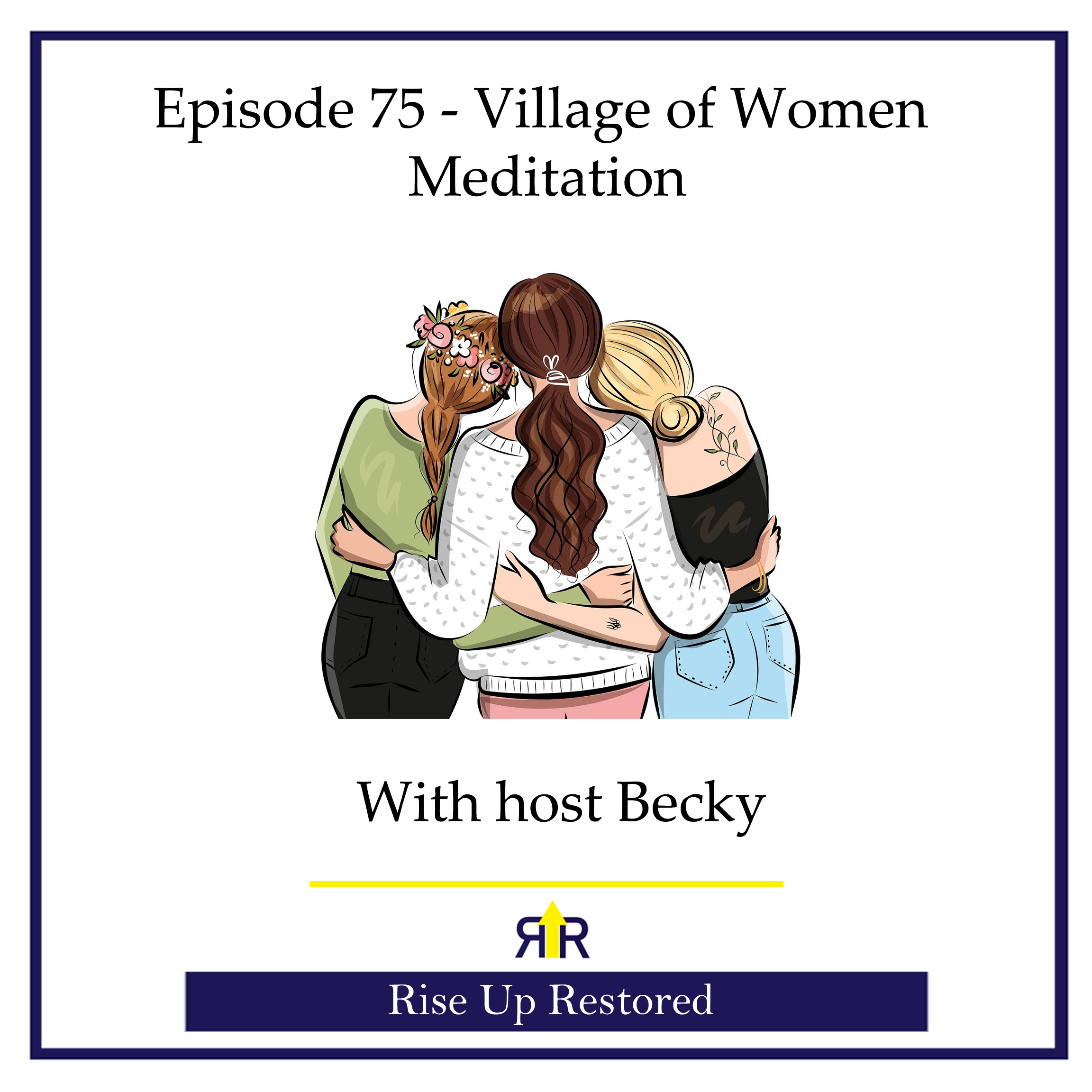Ep 75- Village of Women Meditation