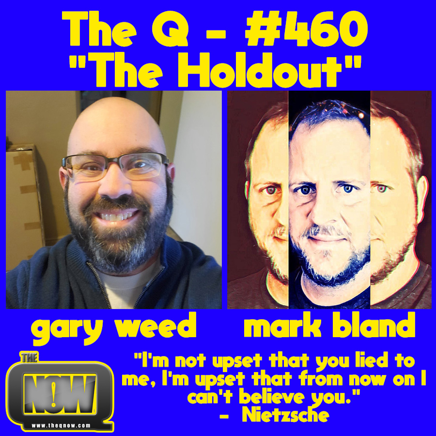The Q - 460 - The Holdout