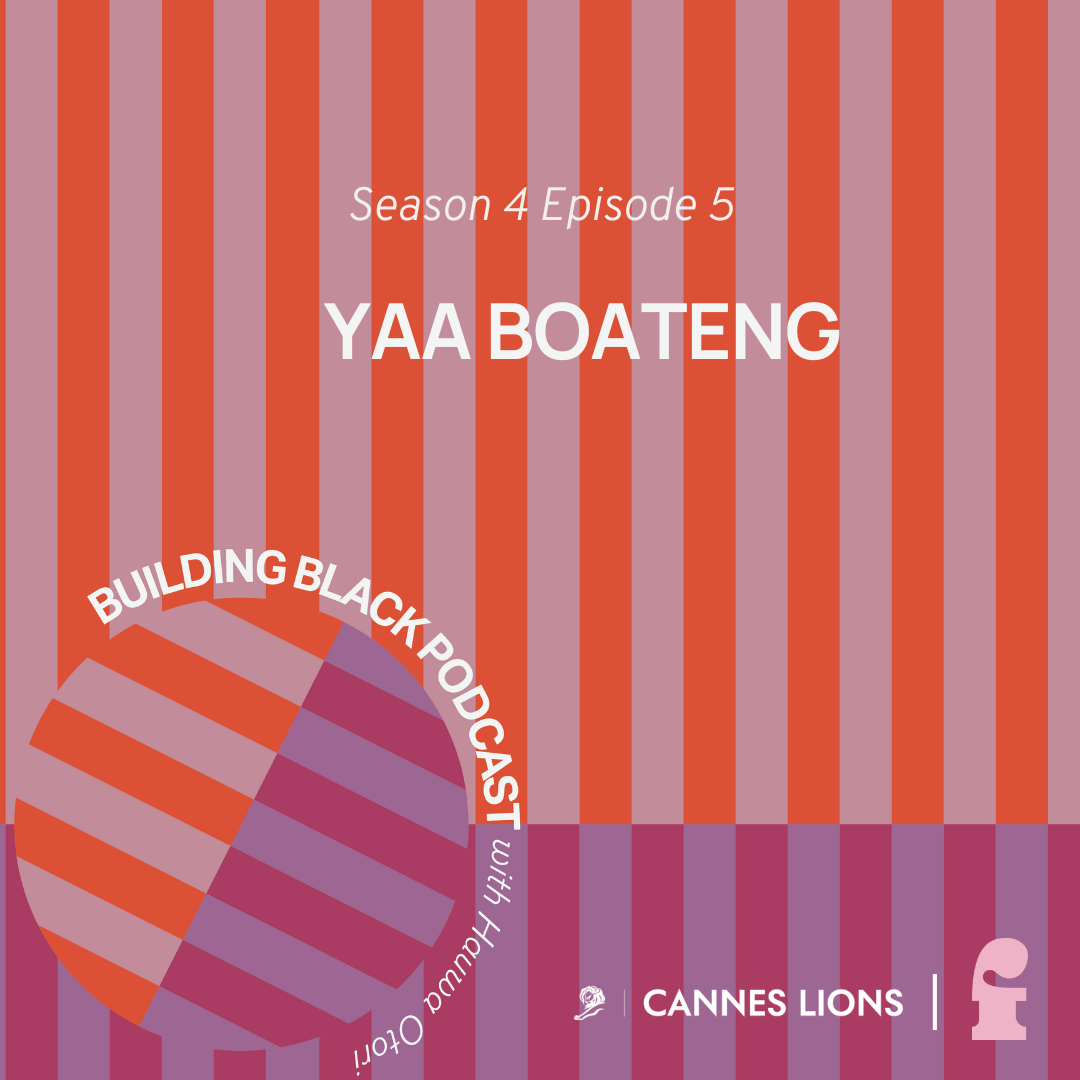 Turning Grief into Career Clarity with Cannes Lions SIBI 2019 Alum, Yaa Boateng Turning Grief into Career Clarity with Cannes Lions SIBI 2019 Alum, Yaa Boateng