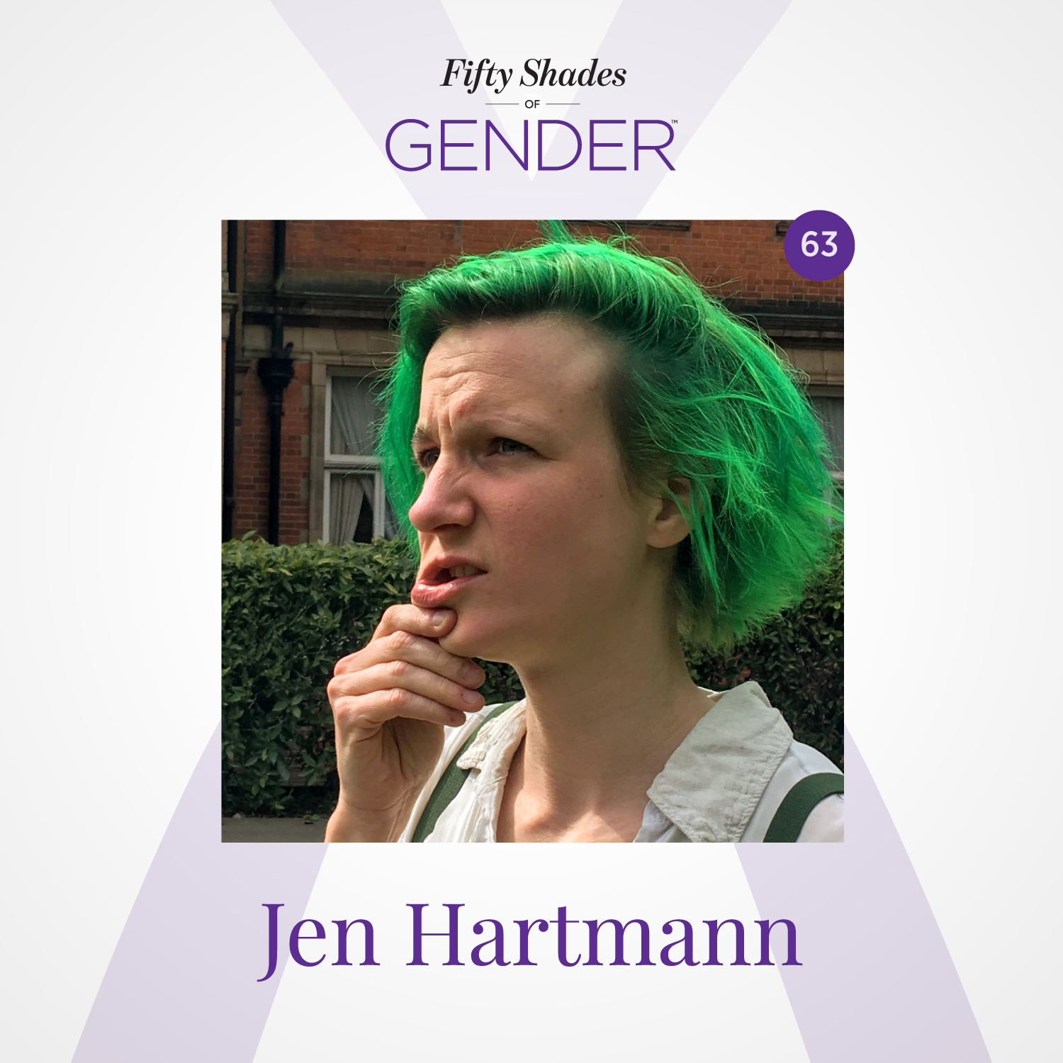 63. JEN HARTMANN: non-binary, bigender