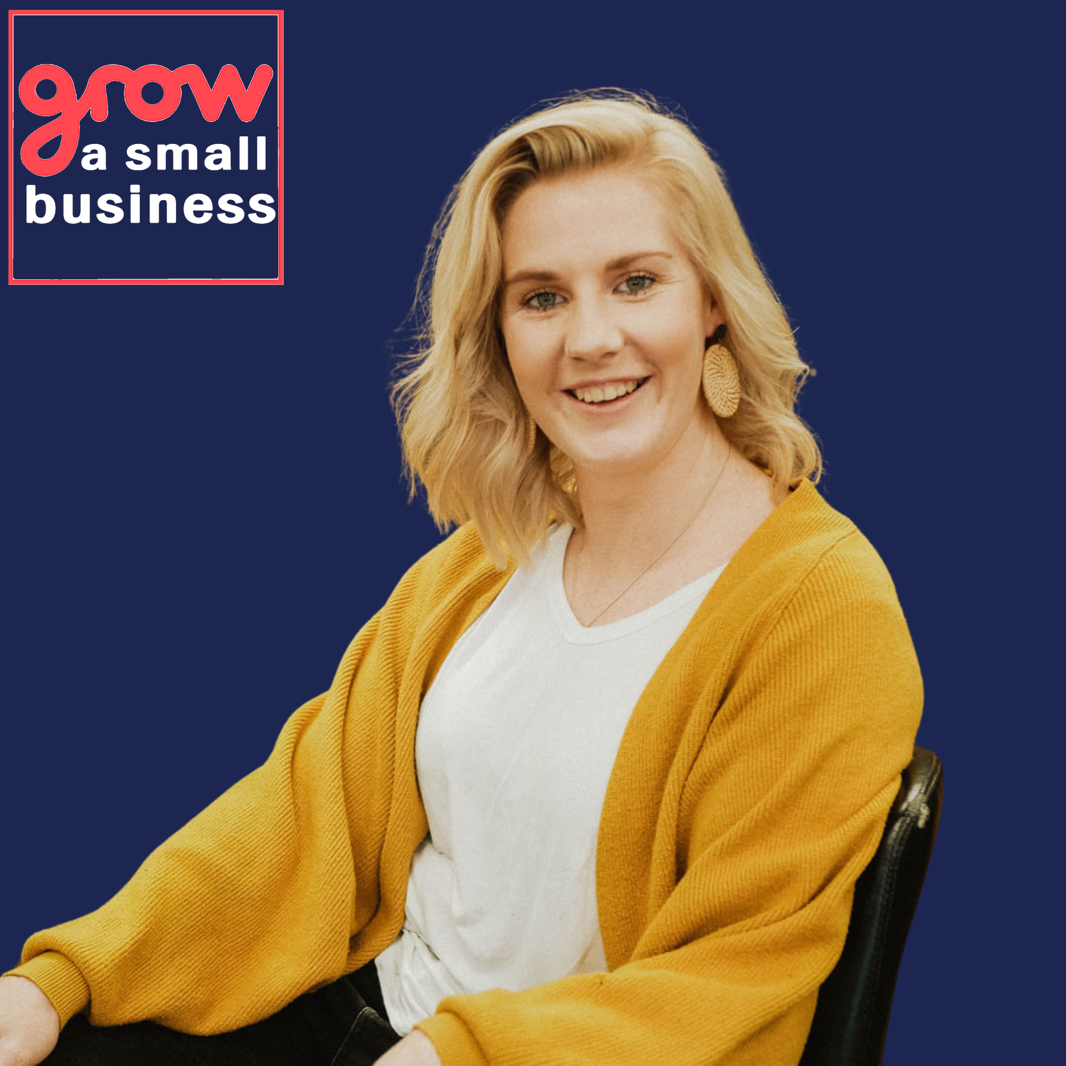 Grow A Small Business Podcast