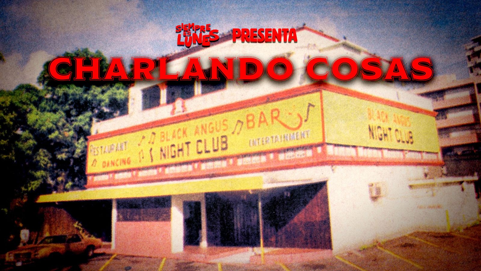 Charlando Cosas desde la barra del Black Angus