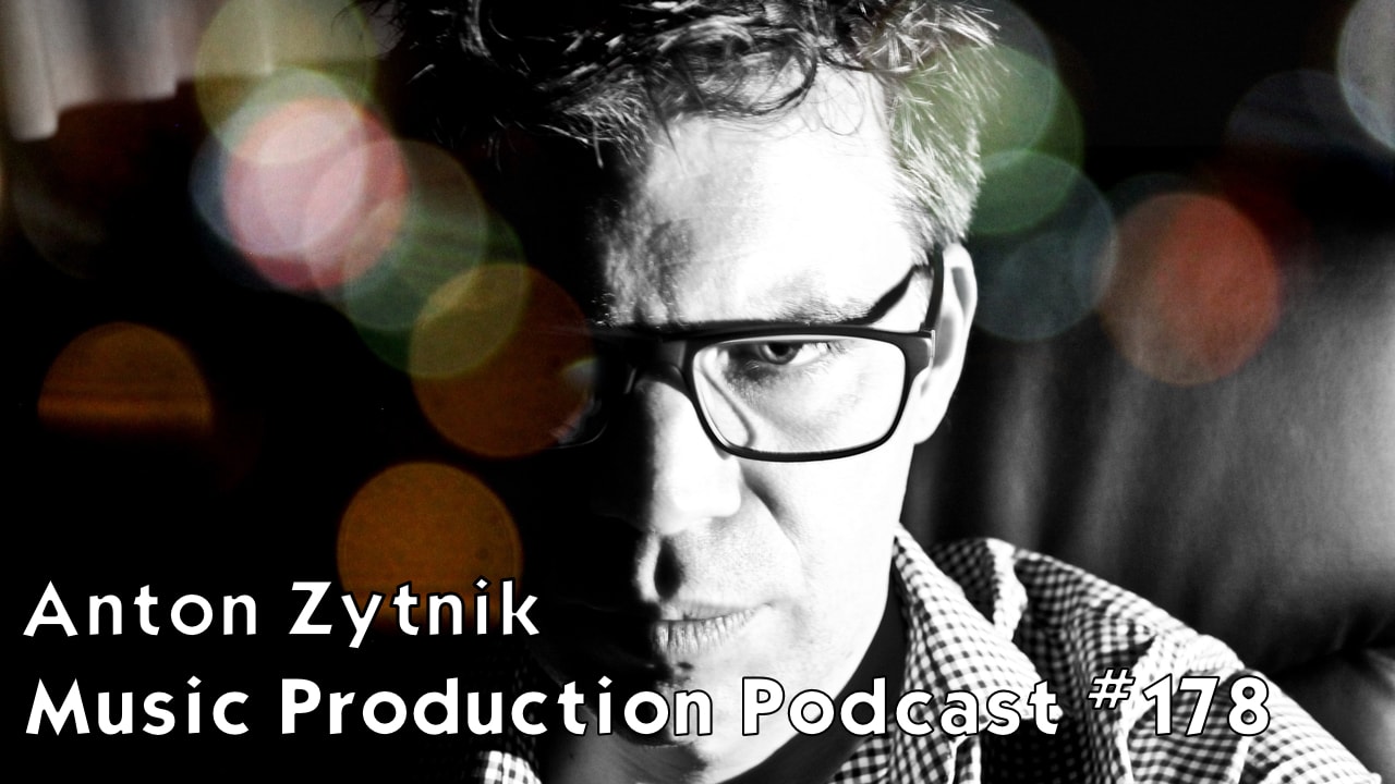 #178: Anton Zytnik