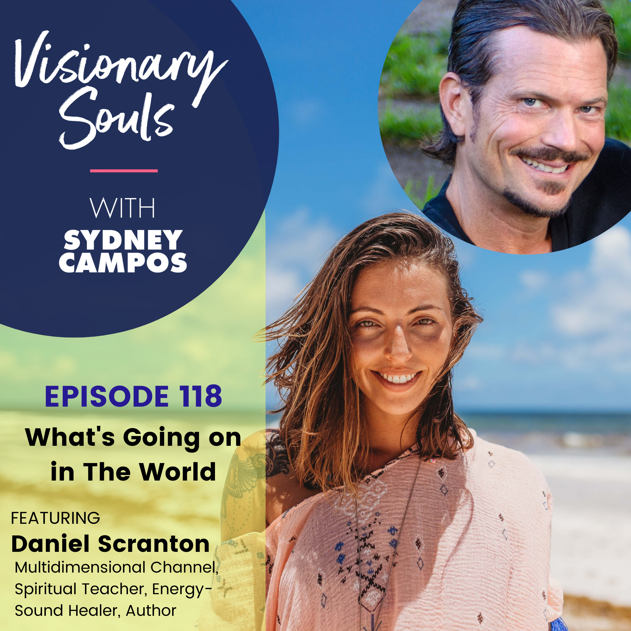 Ep. 118: Daniel Scranton | What's Going on in The World