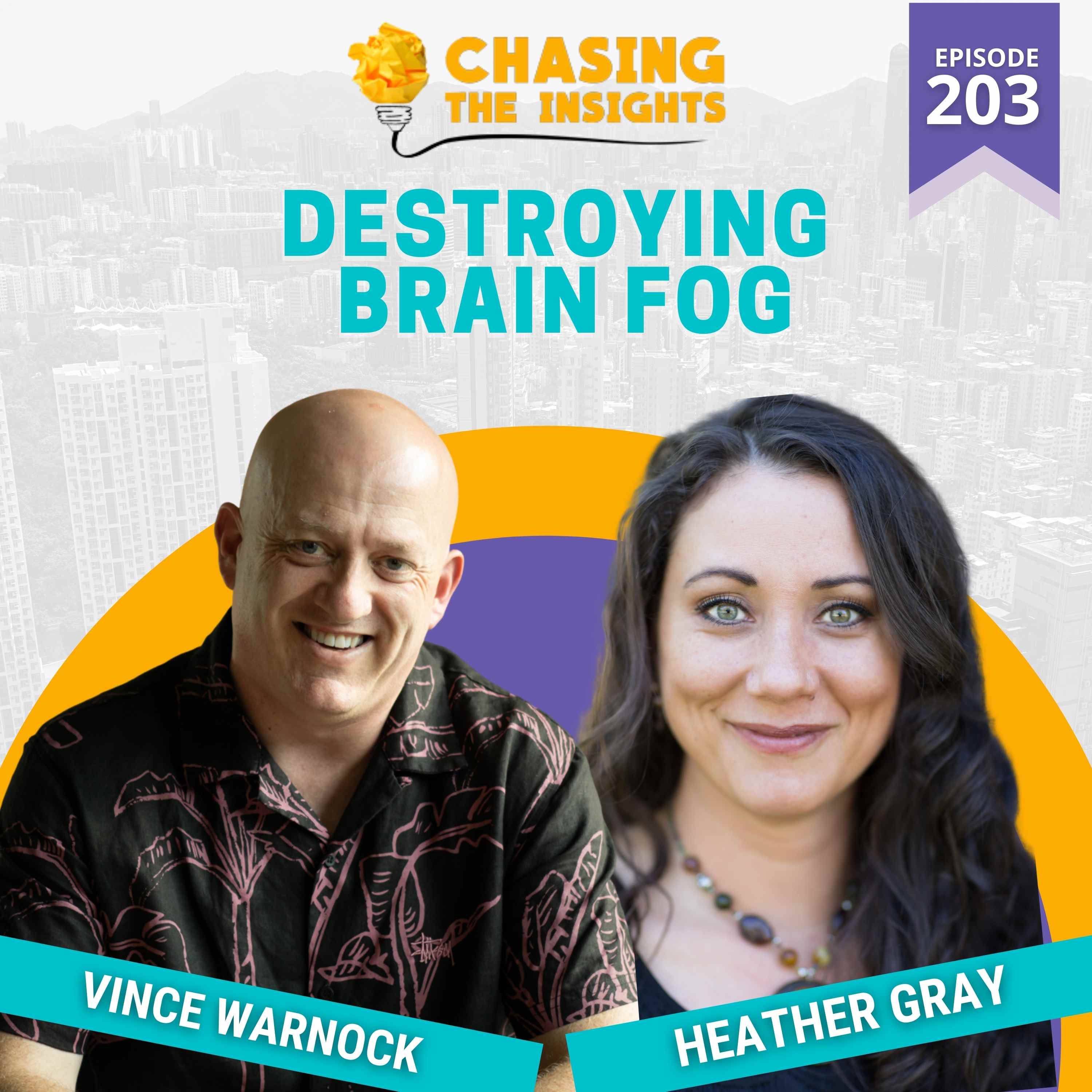 EP203 - Heather Gray on destroying brain fog