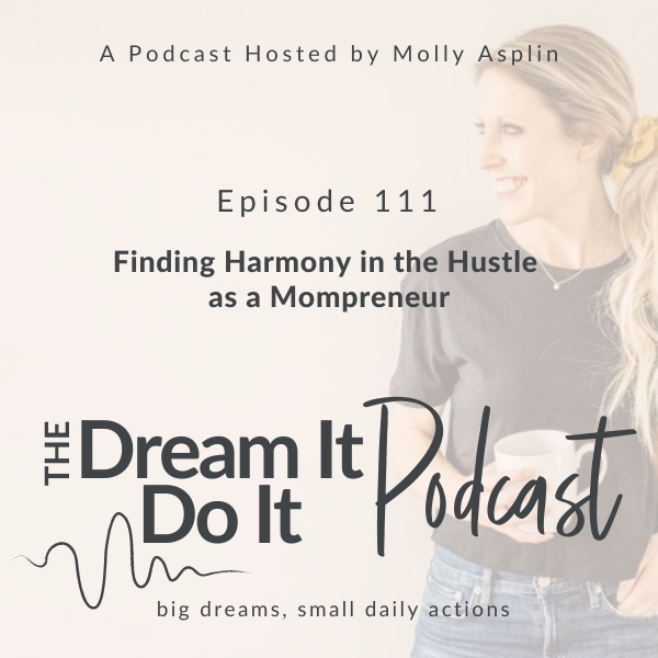 Dream It, Do It Podcast | work-life balance strategies for working moms, building healthy habits, career clarity for women