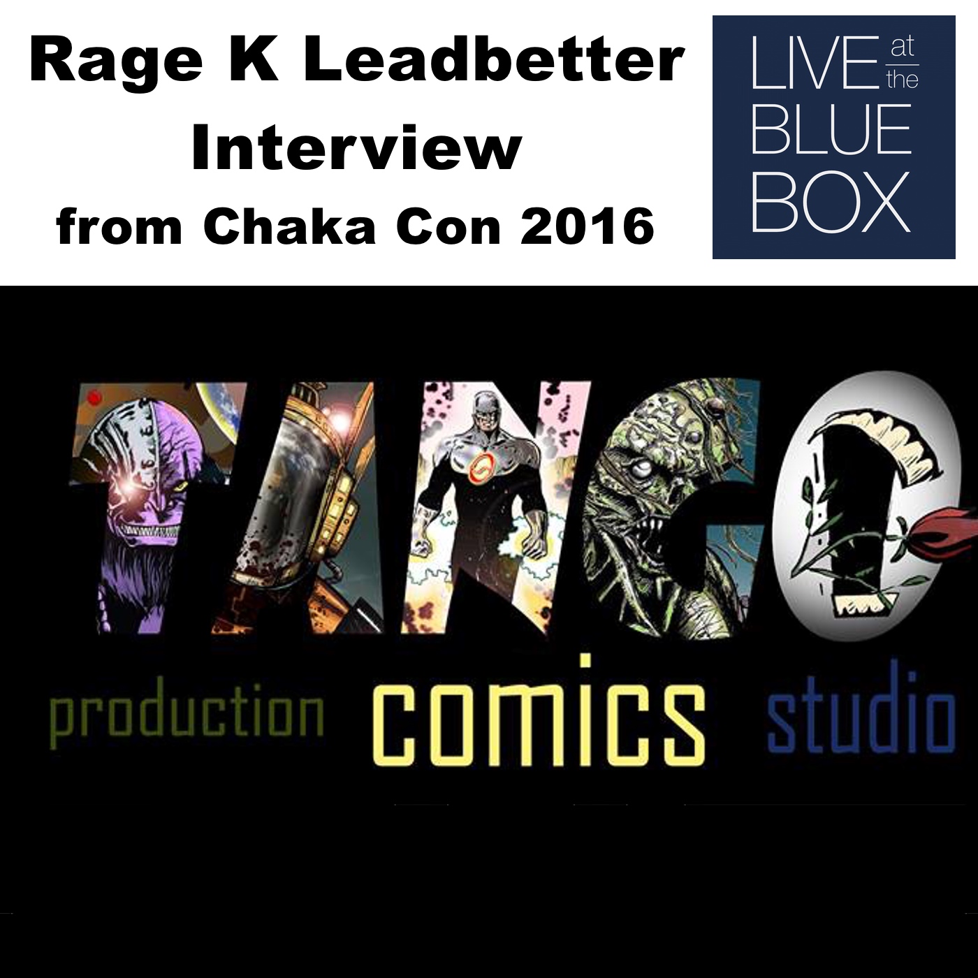 Rage K Leadbetter Interview 3-26-16