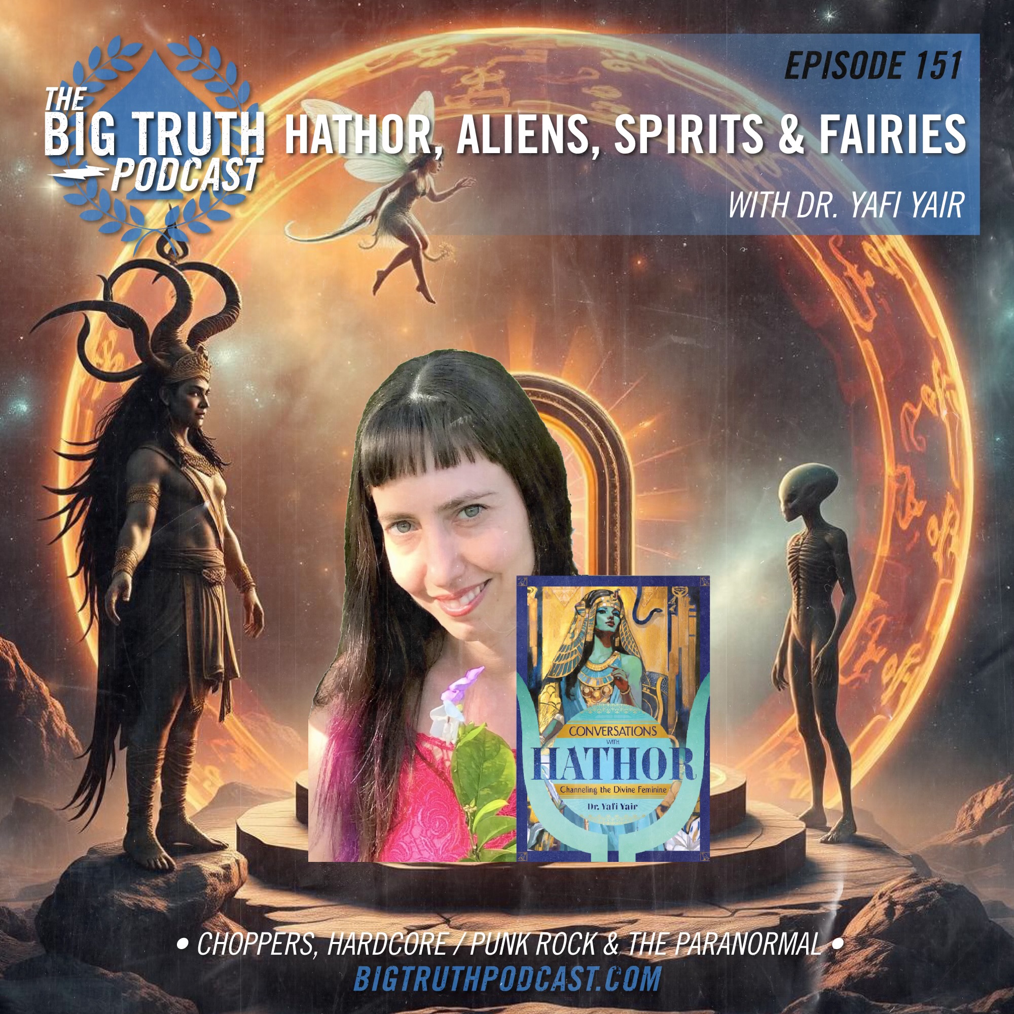 #151 - Hathor, Aliens, Spirits, and Fairies : with Dr. Yafi Yair
