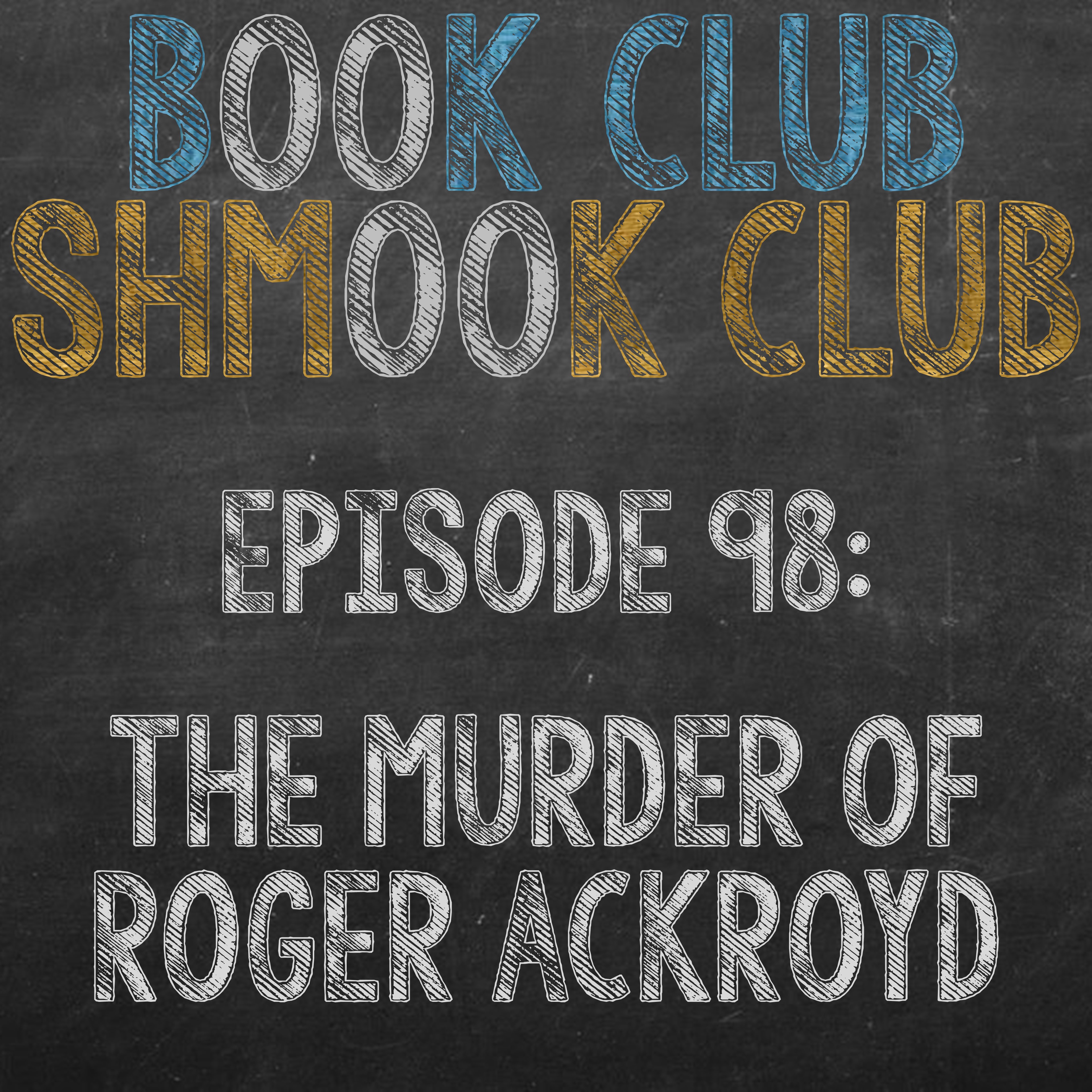 BCSC 98: The Murder of Roger Ackroyd