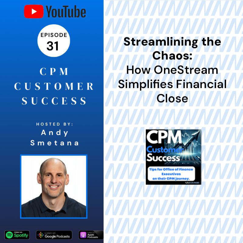 OneStream CPM Customer Success: Tips for Office of Finance Executives on their Corporate Performance Management journey