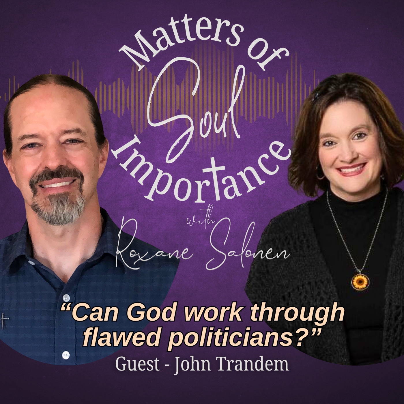 Matters of Soul Importance with Roxane Salonen
