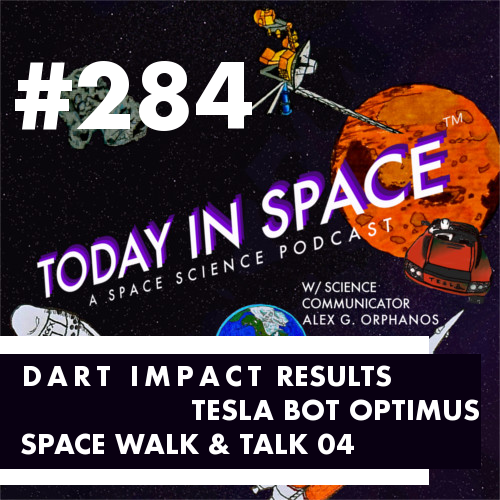 DART successfully impacts asteroid, Tesla Bot is revealed, & Space Walk & Talk 04 | Discipline & Leaning on your Strengths