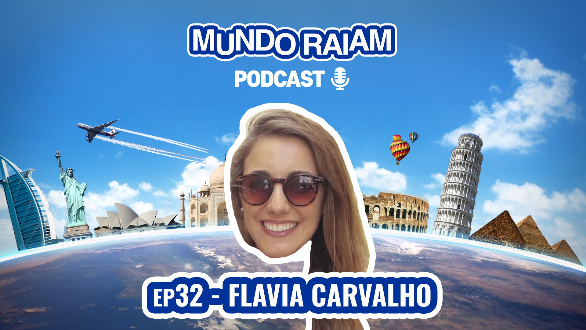 EP32: FLAVIA CARVALHO (EMPRESÁRIA NA RIVIERA FRANCESA)