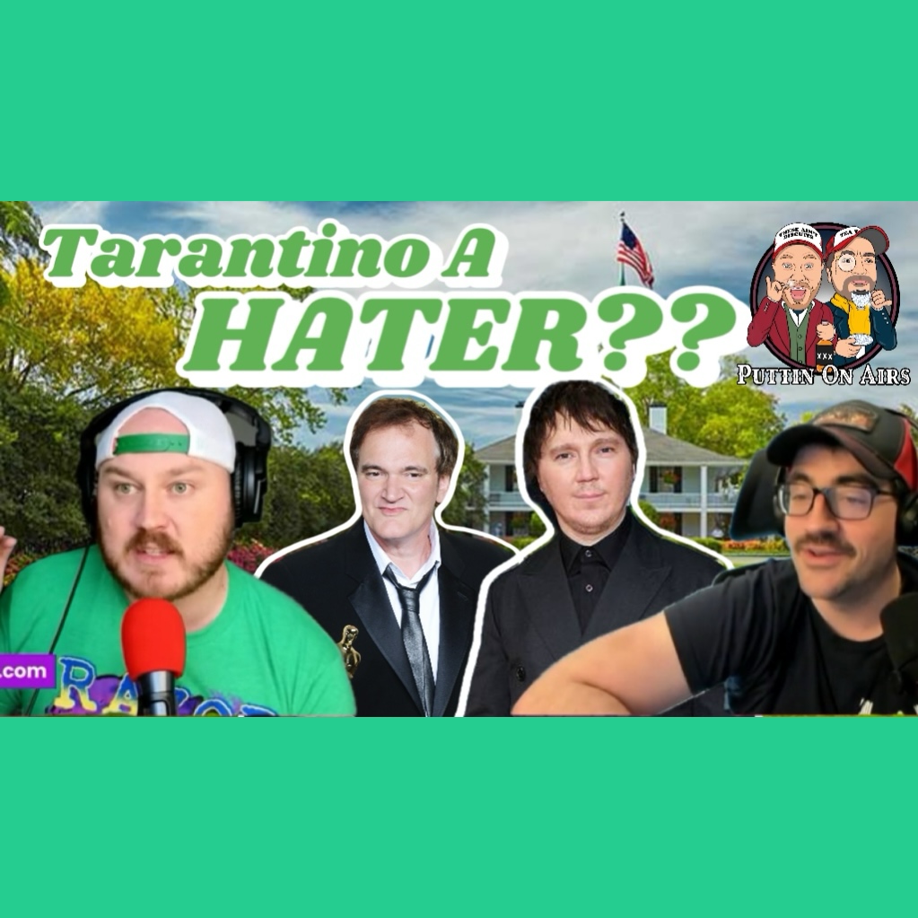 Tarantino/Paul Dano Beef + Famous Ad Jingles, Masters Controversy, & More!