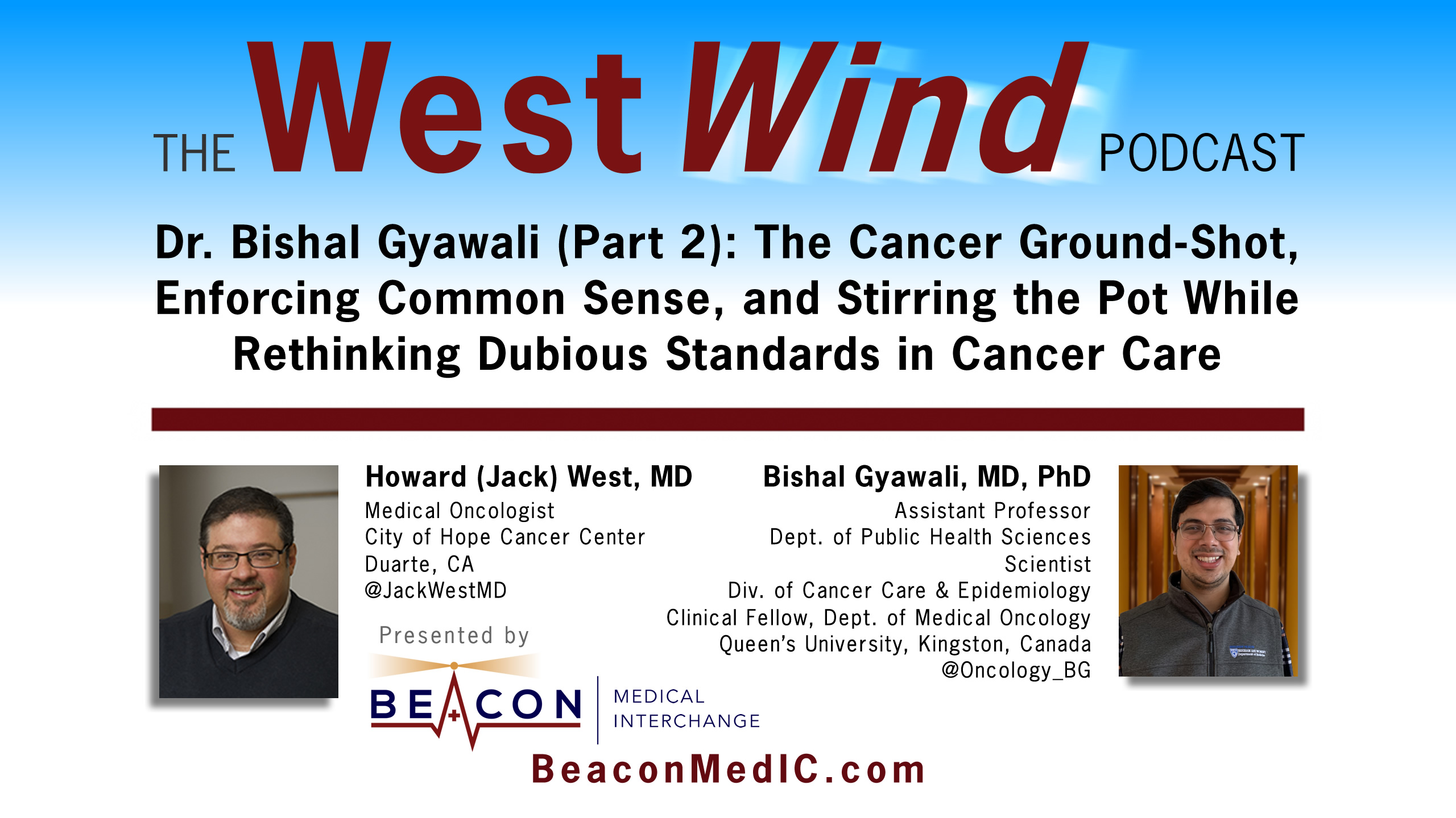 Dr. Bishal Gyawali (Part 2): The Cancer Ground-Shot, Enforcing Common Sense, and Stirring the Pot While Rethinking Dubious Standards in Cancer Care