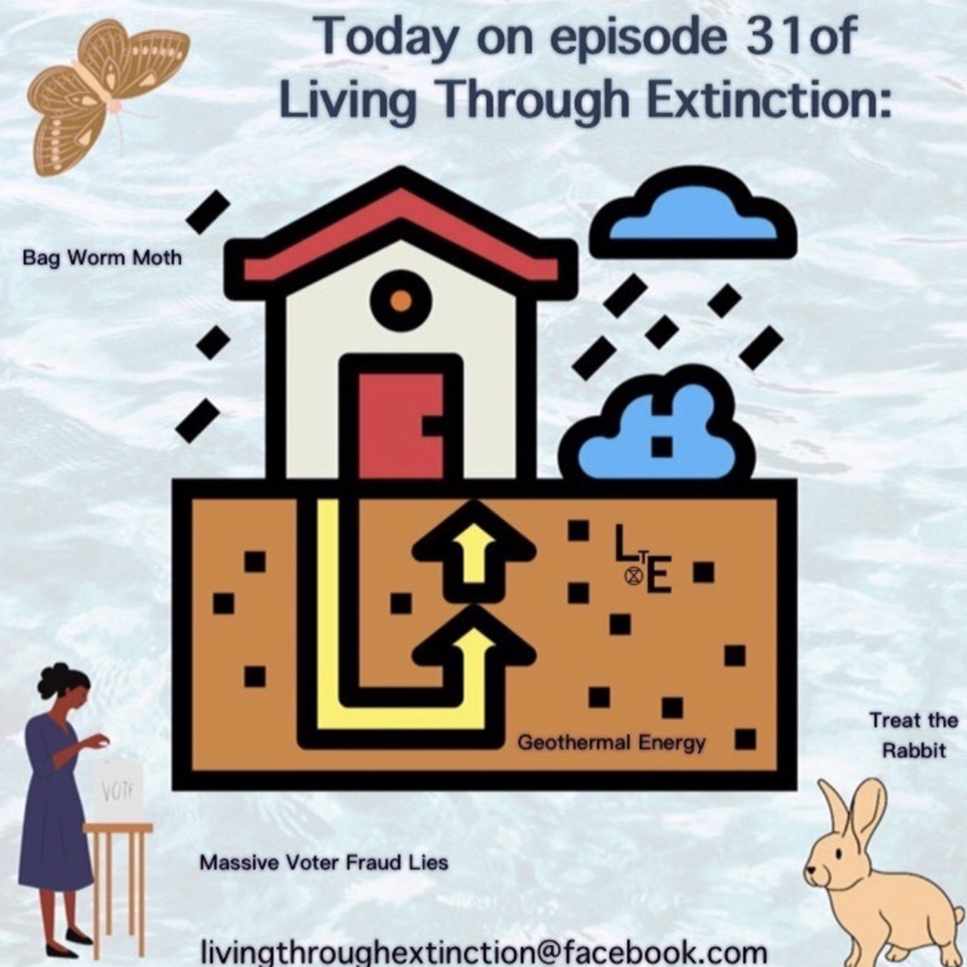 31 - Geothermal Energy, Voter Fraud Lies, Bag Worm Moths