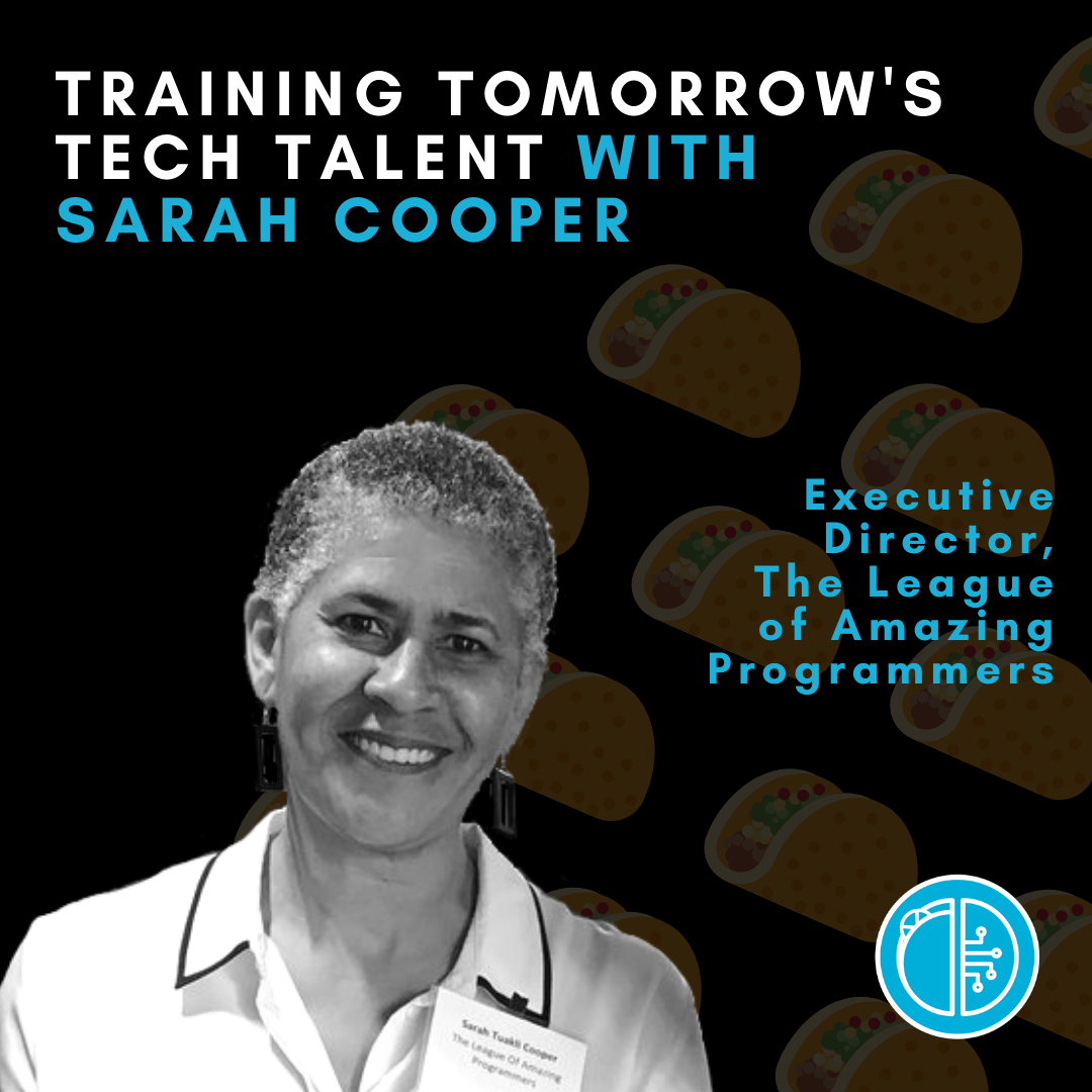 Training Tomorrow’s Tech Talent with Sarah Cooper