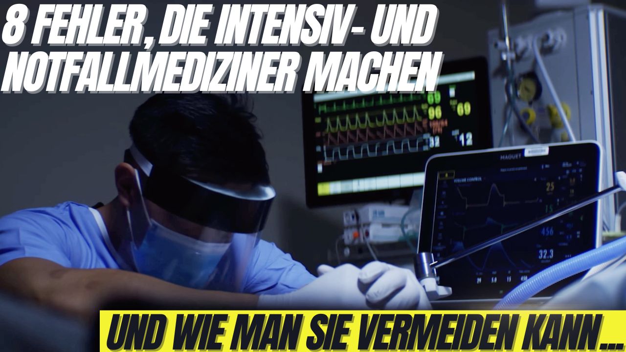 8 Fehler, in der Intensiv- und Notfallmedizin, die man unbedingt vermeiden sollte