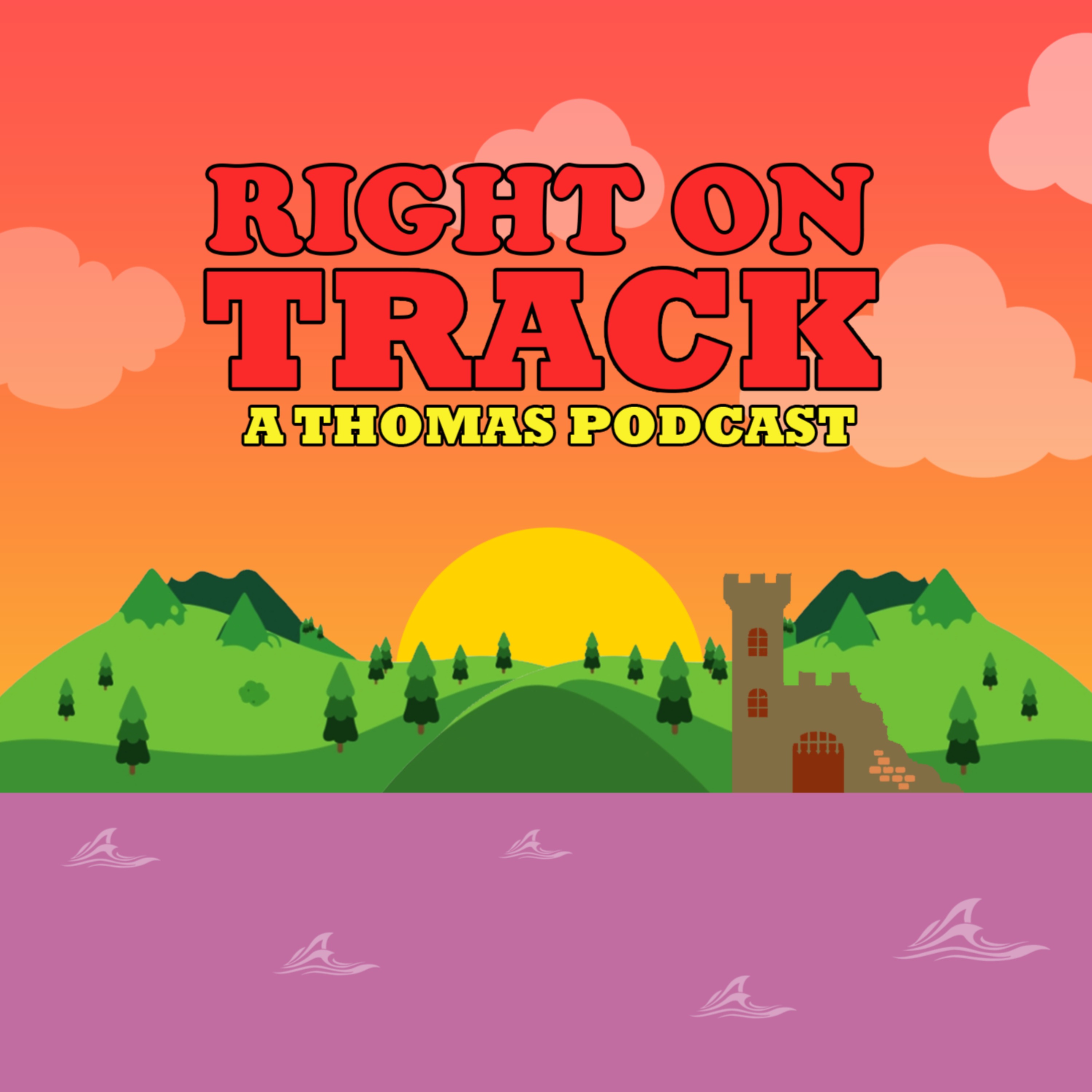 Right on Track: A Thomas The Tank Engine Podcast