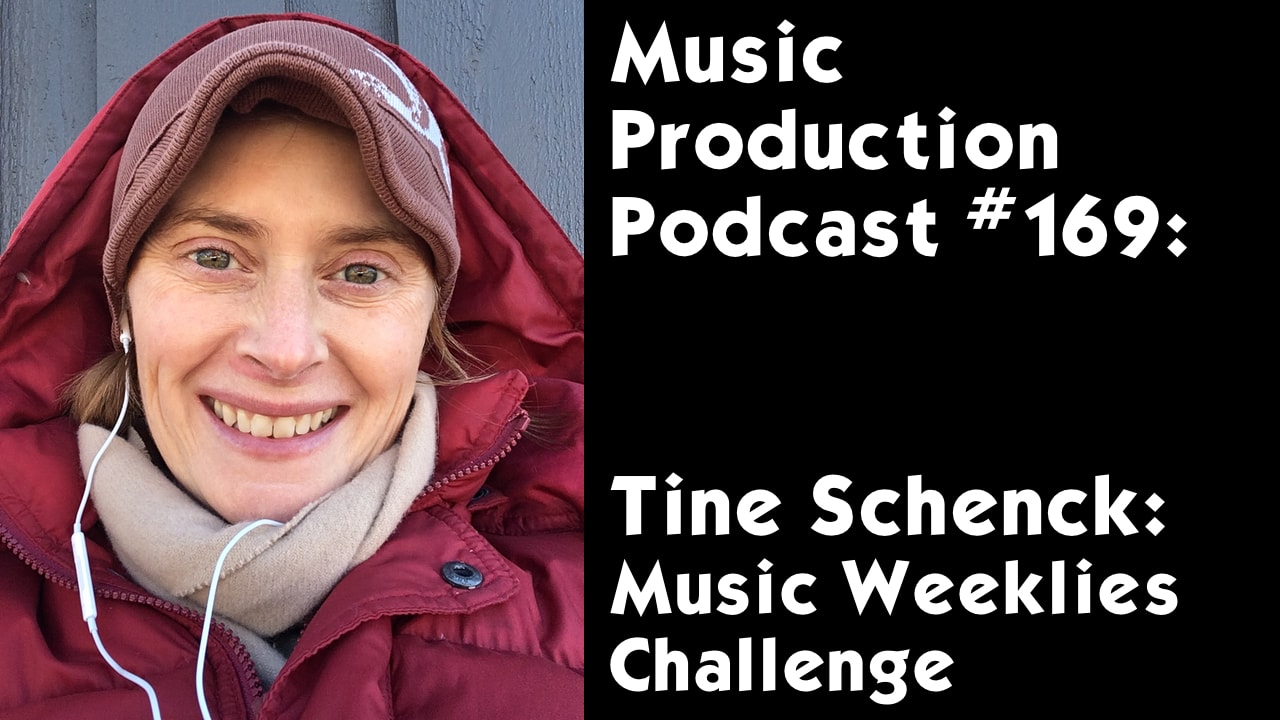 #169: Tine Schenck - Music Weeklies Challenges
