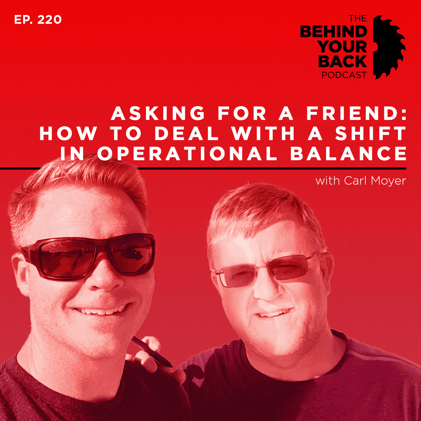 220 :: Asking For a Friend: How to Deal with a Shift in Operational Balance