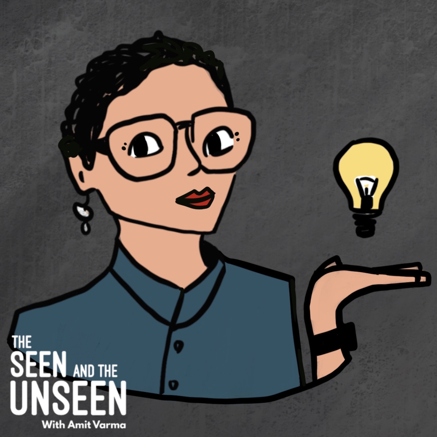 The Seen and the Unseen - hosted by Amit Varma