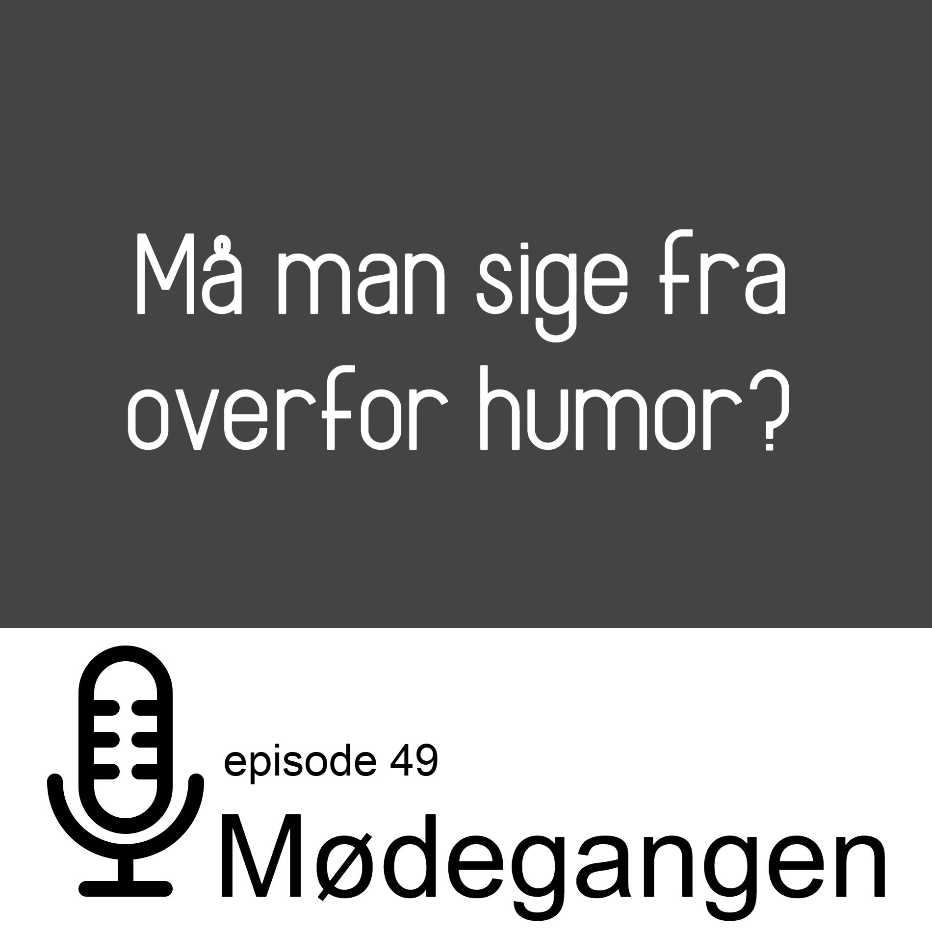 49. Må man sige fra overfor humor? 49. Må man sige fra overfor humor?