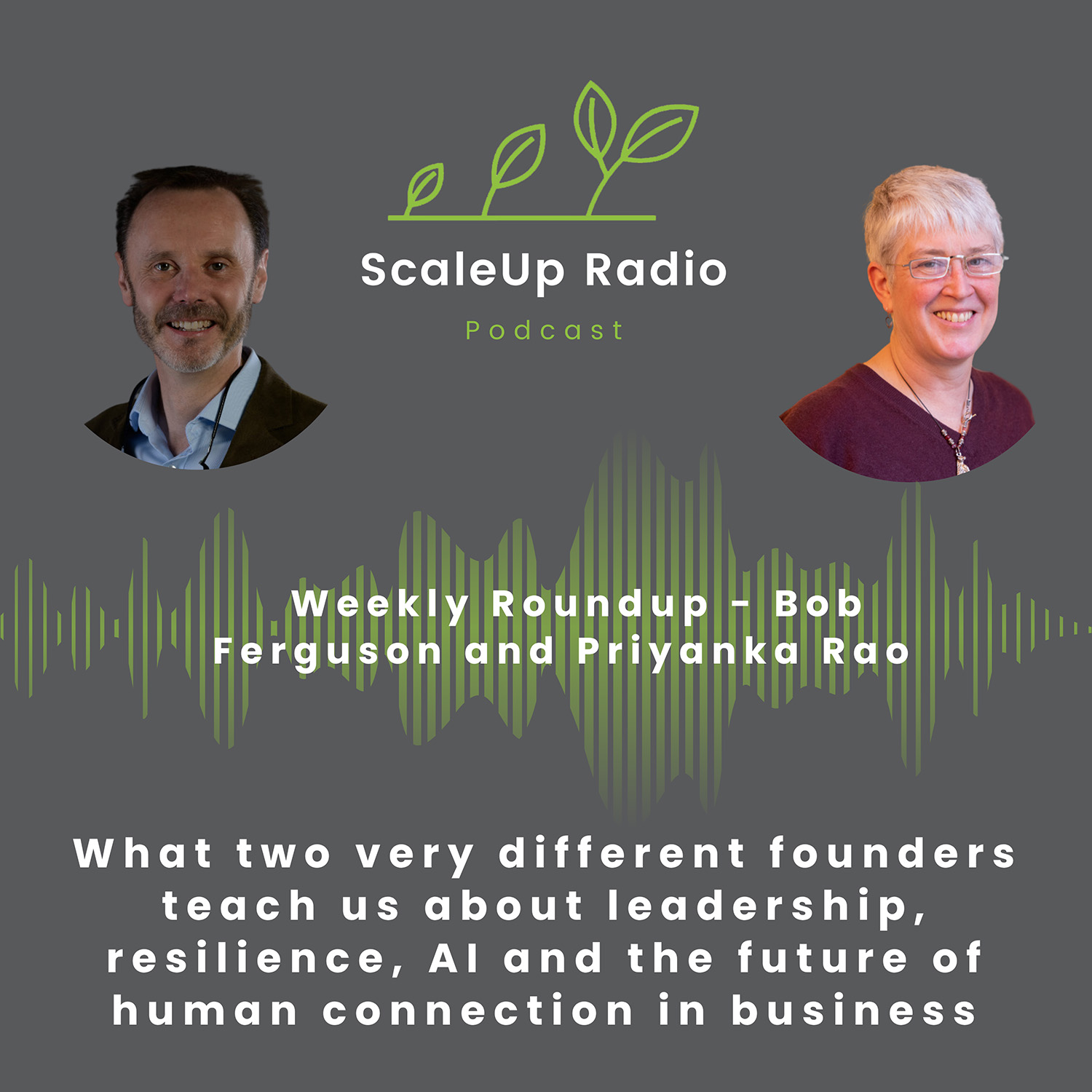 Episode #603 - ScaleUp Shorts - What two very different founders teach us about leadership, resilience, Al and the future of human connection in business — ScaleUp Radio Episode #603
