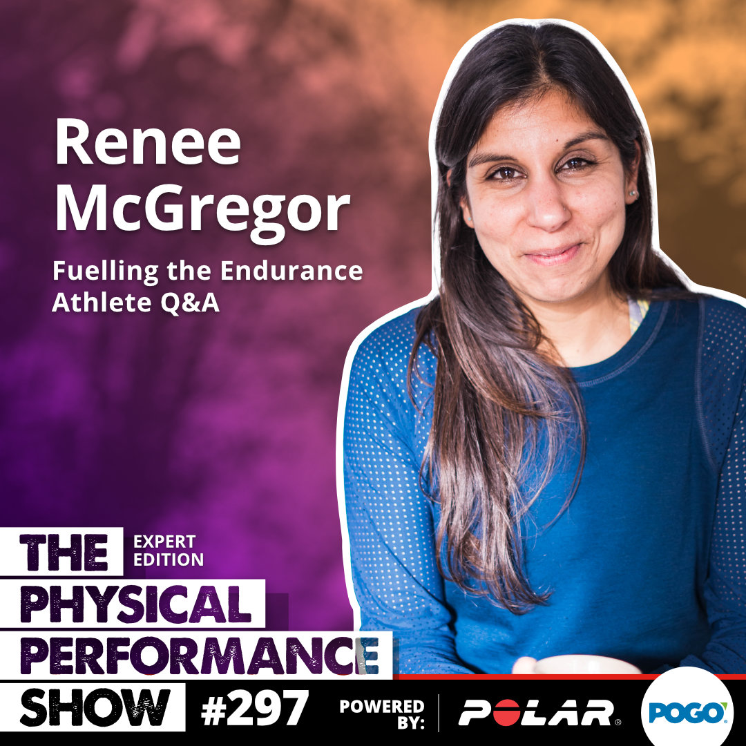 297: Renee McGregor ’Fuelling the Endurance Athlete’ Q&A