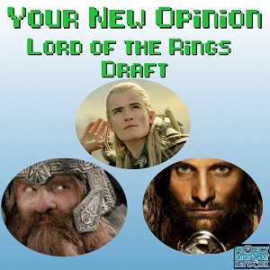 Your New Opinion - Ep. 132: The Lord of the Rings Draft