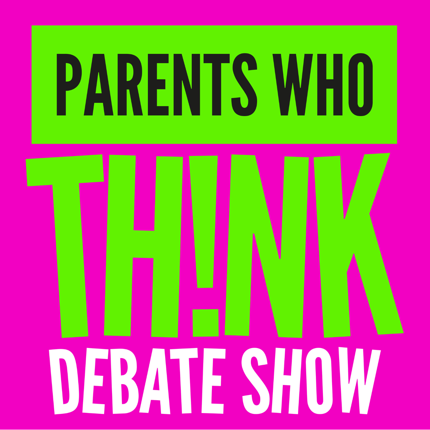 Parents Who Think