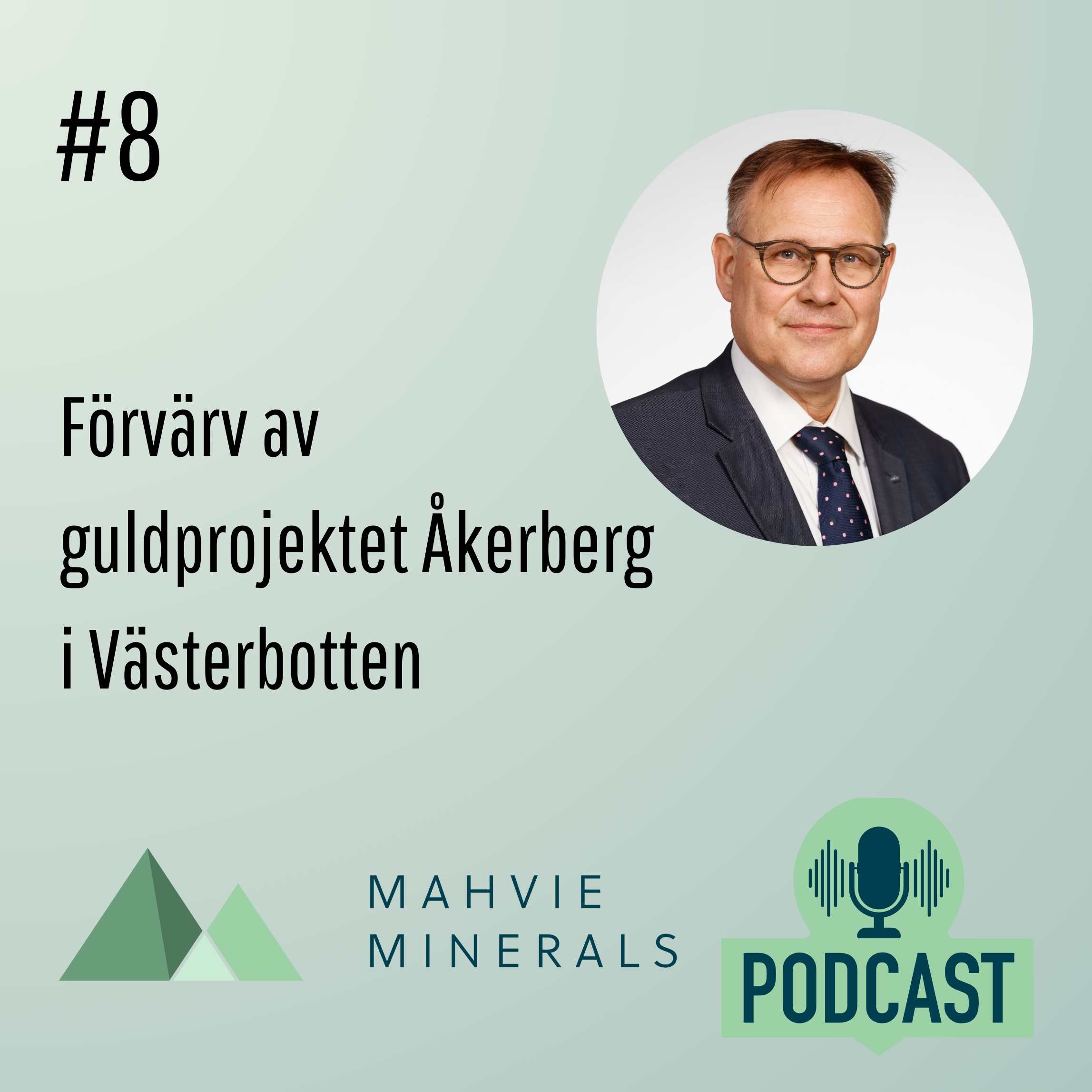 8 Förvärv av guldprojektet Åkerberg i Västerbotten