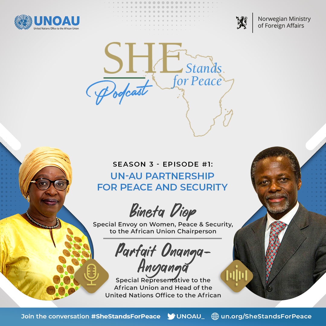 Episode Twenty-Three: UN-AU Partnership for Peace and Security with SRSG Parfait Onyanga-Anyanga and Mme Bineta Diop