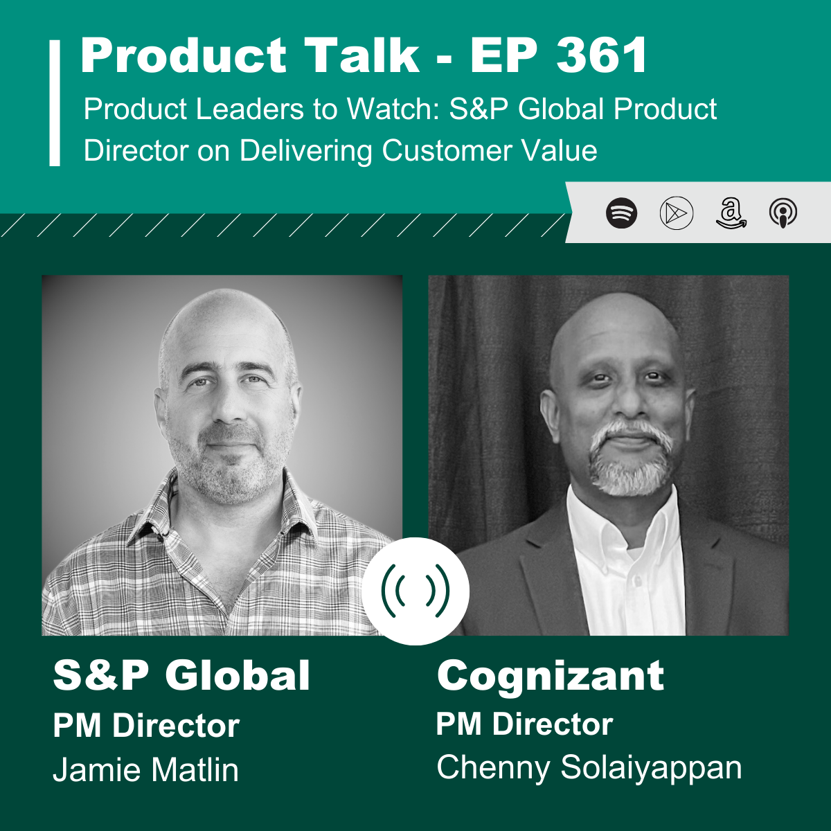 EP 361 - Product Leaders to Watch: S&P Global Product Director on Delivering Customer Value