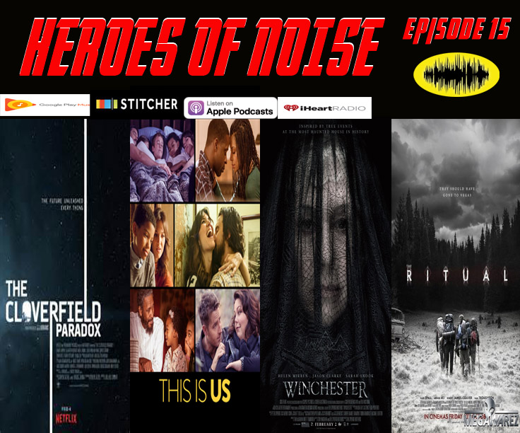 Episode 15 - The Cloverfield Paradox, This Is Us, Winchester, and The Ritual