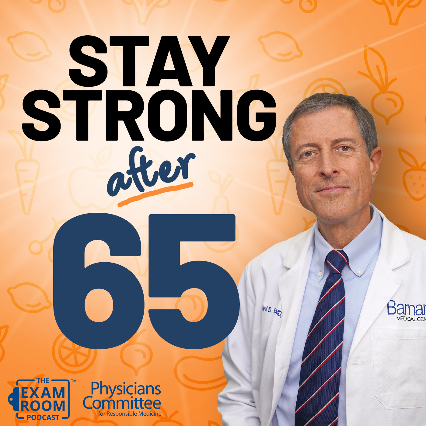 Senior Health: How To Age Well After 65 | Dr. Neal Barnard