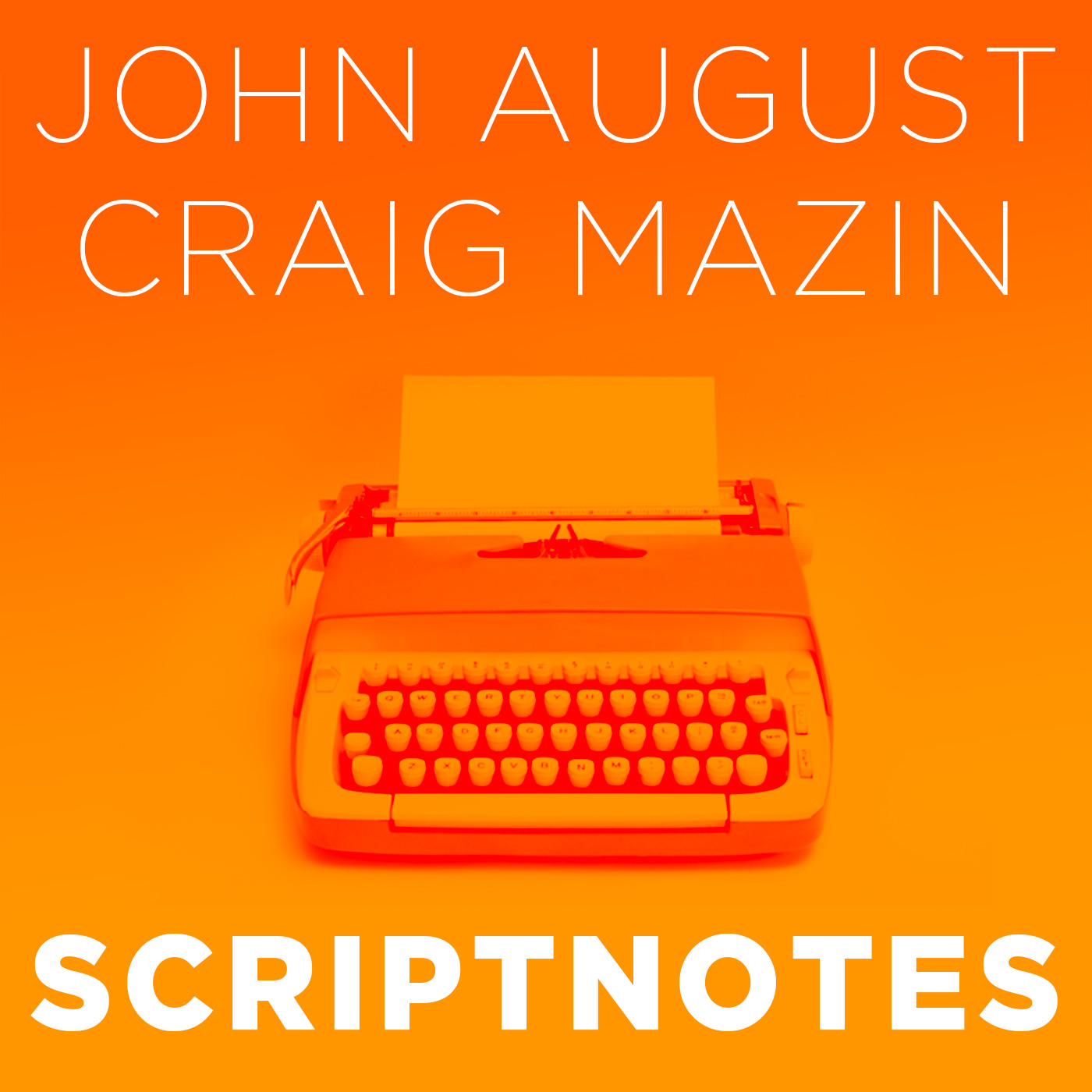 Scriptnotes Podcast:John August and Craig Mazin