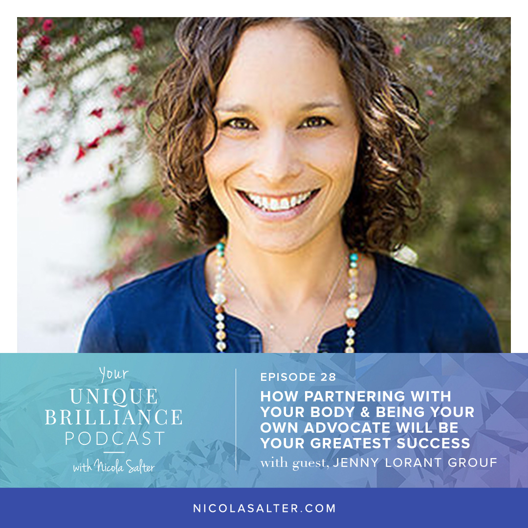 Jenny Lorant Grouf | How Partnering With Your Body & Being Your Own Advocate Will Be Your Greatest Success