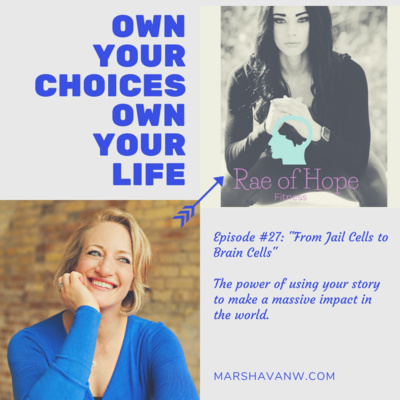 #27: From Jail Cells to Brain Cells with Jasmine Rae
