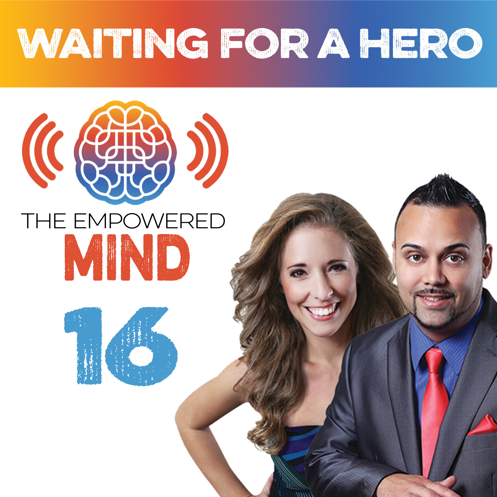 Episode 16: Stop Waiting for a Hero