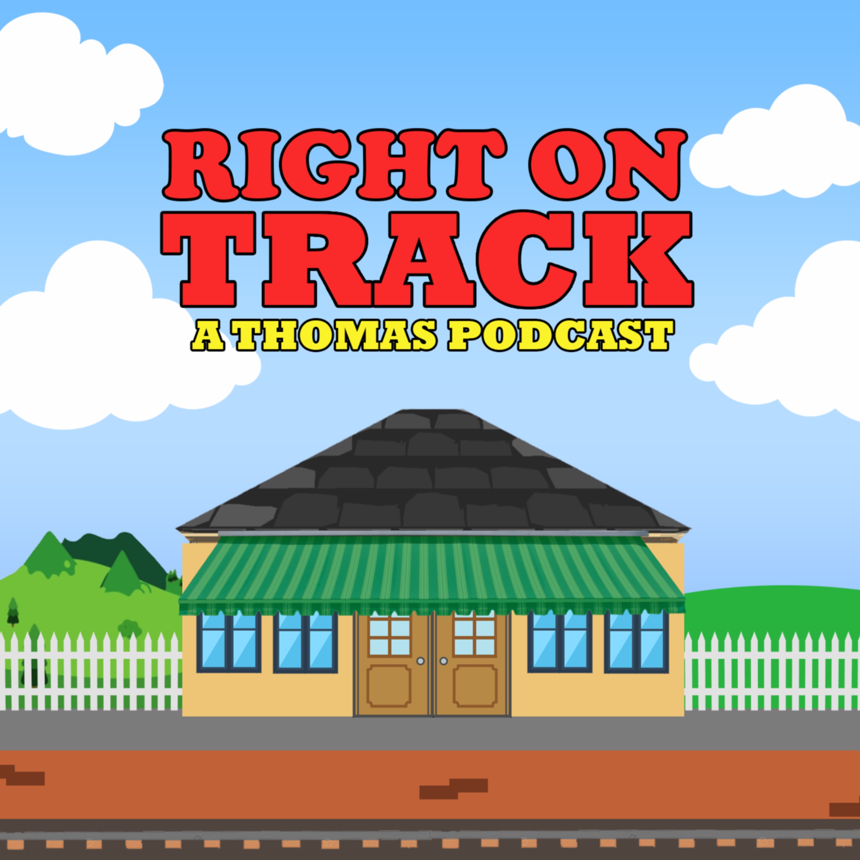 Right on Track: A Thomas The Tank Engine Podcast