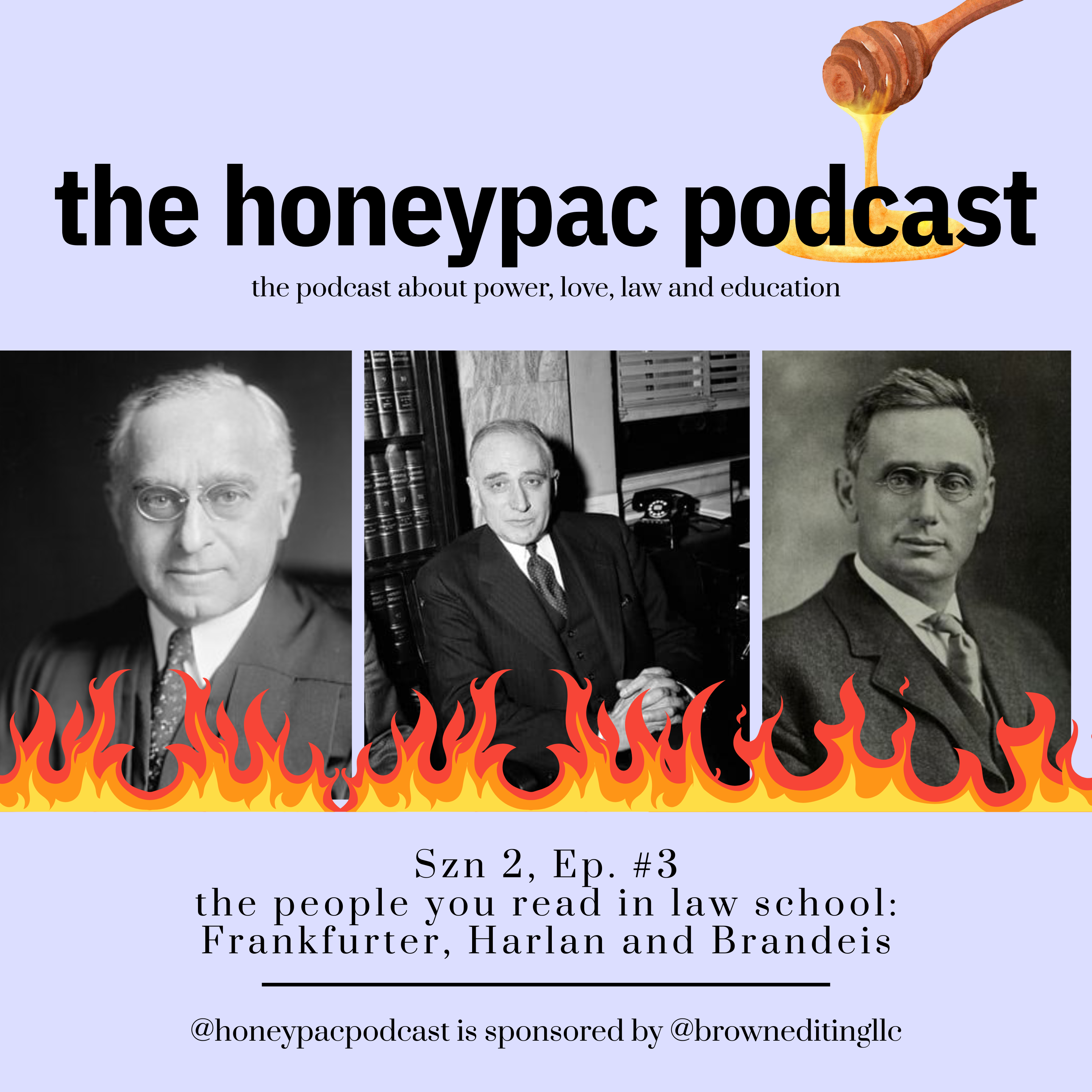 the people you read in law school: Frankfurter, Harlan and Brandeis