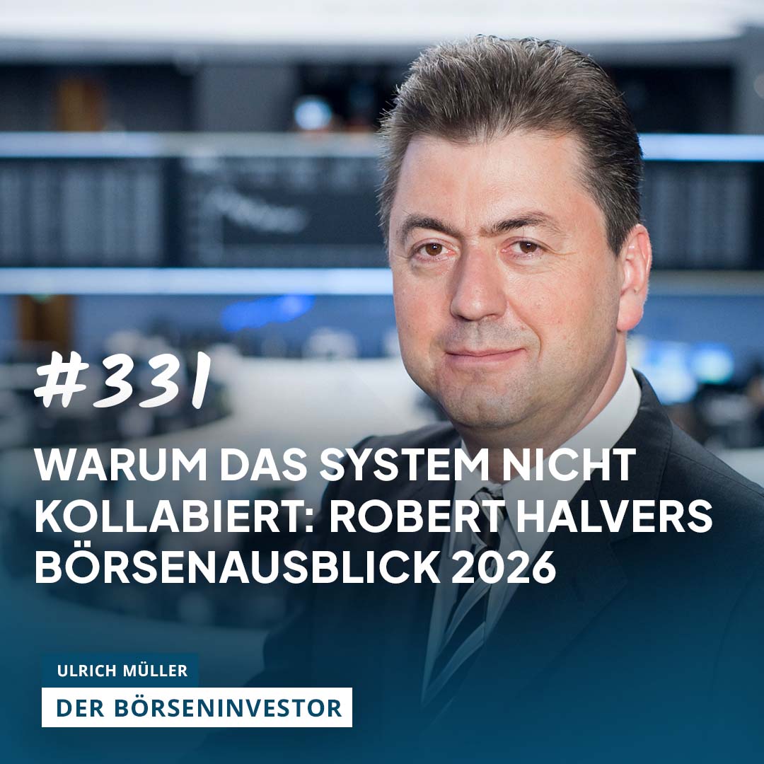 #331 Warum das System nicht kollabiert: Robert Halvers Börsenausblick 2026 #331 Warum das System nicht kollabiert: Robert Halvers Börsenausblick 2026