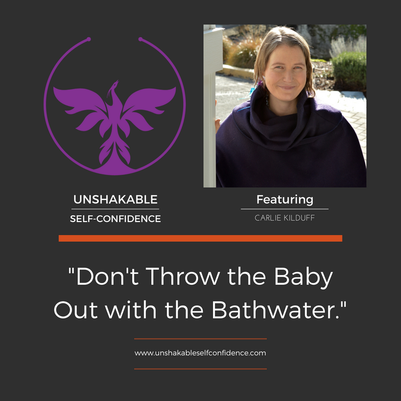 Carlie Kilduff - Don't Throw Out the Baby with the Bathwater